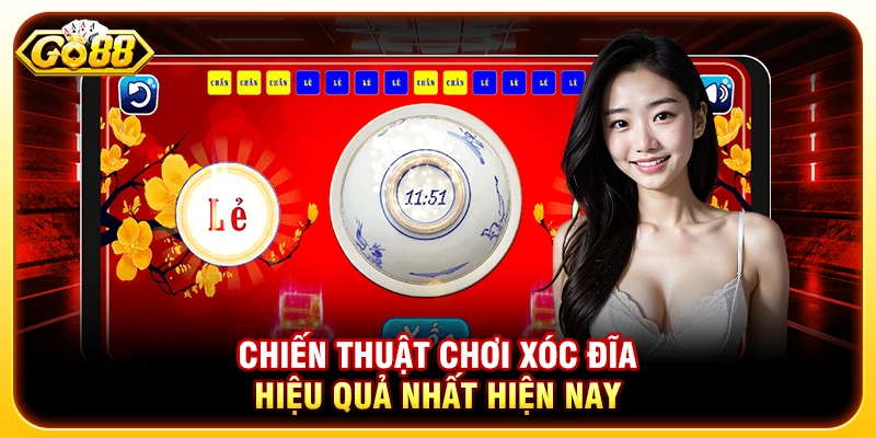 Chiến Thuật Chơi Xóc Đĩa Hiệu Quả Nhất Hiện Nay