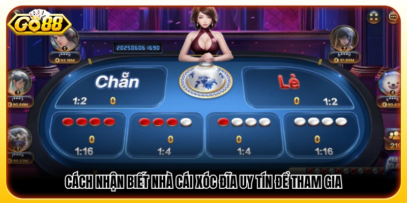 Dấu hiệu nhận biết nhà cái xóc đĩa đáng tin cậy