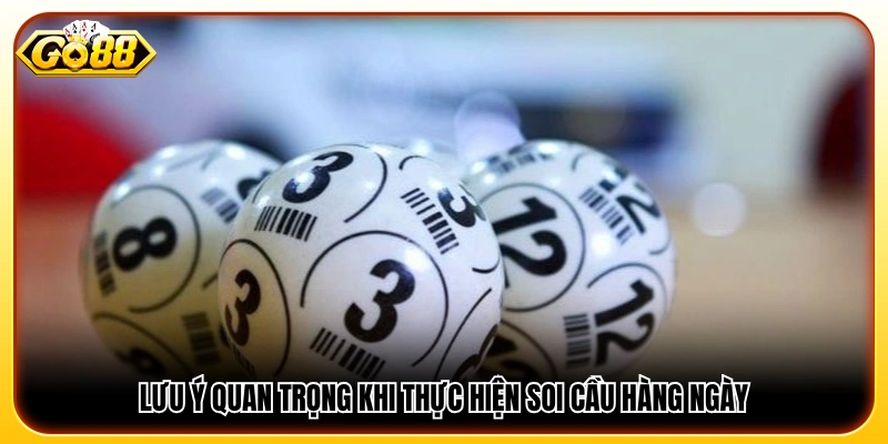 Những điều cần nhớ trong cách soi cầu xổ số mỗi ngày