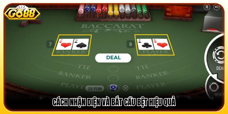 Chiến thuật đánh baccarat nhận biết và theo cầu bệt hiệu quả