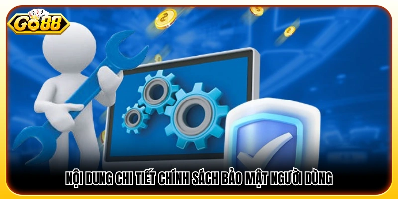 Thông tin đầy đủ về chính sách bảo mật GO88