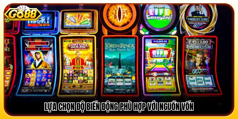 Kinh nghiệm chơi slot chọn mức biến động phù hợp ngân sách