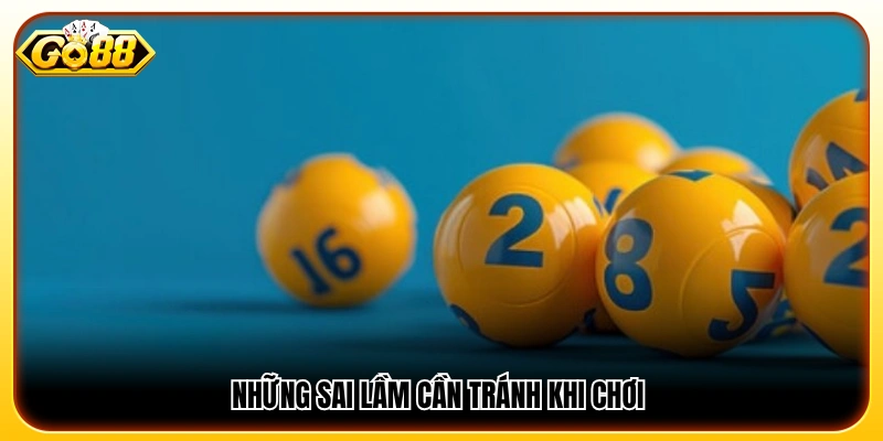 Các lỗi thường gặp mà người chơi hay mắc phải