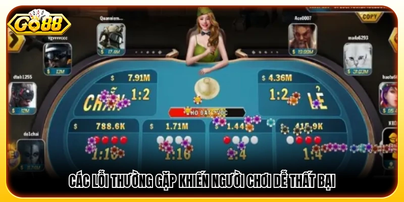 Những sai lầm phổ biến khiến người chơi dễ thua cuộc