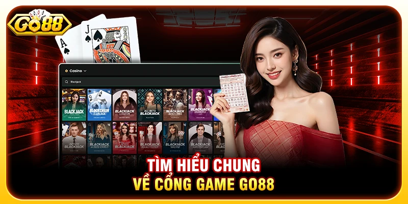 Tìm hiểu chung về cổng game GO88